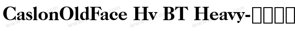 CaslonOldFace Hv BT Heavy字体转换